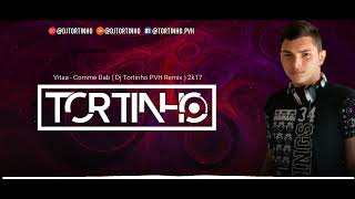 Vitaa - Comme Dab  (Dj Tortinho PVH Remix)