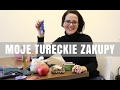 Moje tureckie zakupy