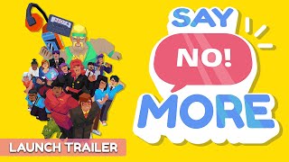 Say No! More is Out Now! (Launch Trailer)