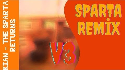 Sparta Extended Remix - "F------------------------!" (V3) {Request}