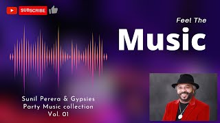 Sunil Perera & Gypsies - Party Songs Collection Vol 01 |  Sinhala Song Collection | Cry4Rock