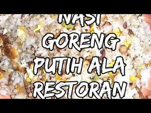 Bahan Masakan NASI GORENG PUTIH ALA RESTORAN Yang Sehat