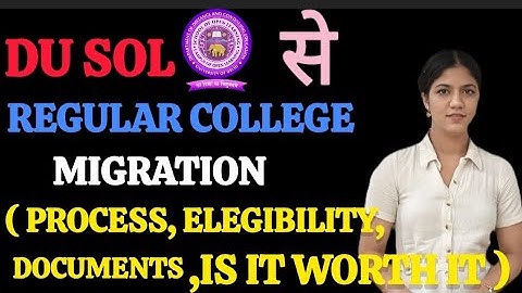 DU SoL se regular college migration details 2025-26|Migration process, eligibility or is it worth it