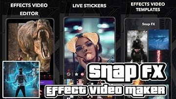 Snap FX Effect Video Maker Tutorial On Android Apps