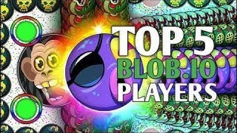Blob.io - Top 5  players !?