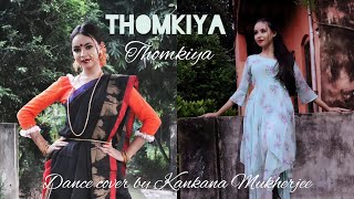 Kamala Thomkiya Thomkiya Akriti Kakkar Shaan Dance Cover By Kankana Mukherjee