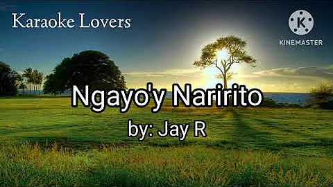 Ngayo'y Naririto (karaoke) - by Jay R @KaraokerLovers