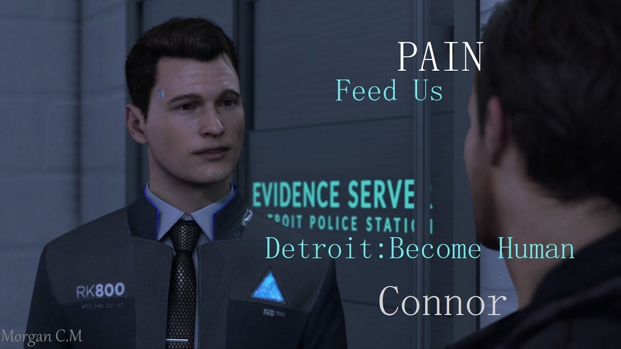 (GMV) Detroit: Become Human - Connor [Feed Us - PAIN]