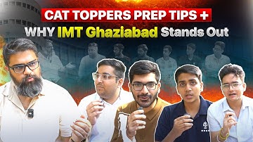 Cracking CAT to Choosing IMT Ghaziabad: Toppers Tell Their Story