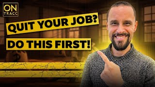 Thinking of Quitting Your Job? Do This First