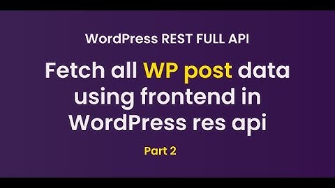 Fetch all post data using frontend in WordPress REST API Tamil
