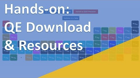 Hands-on: 1. Download and useful resources | Quantum Espresso Tutorial 2019
