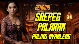Download lagu GENDING SREPEG PALARAN PALING DI CARI, GENDING NYAMLENG JAMPI SAYAH