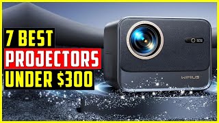 ✅Best Projectors Under $300 | Top 7 Best Projectors [2024]