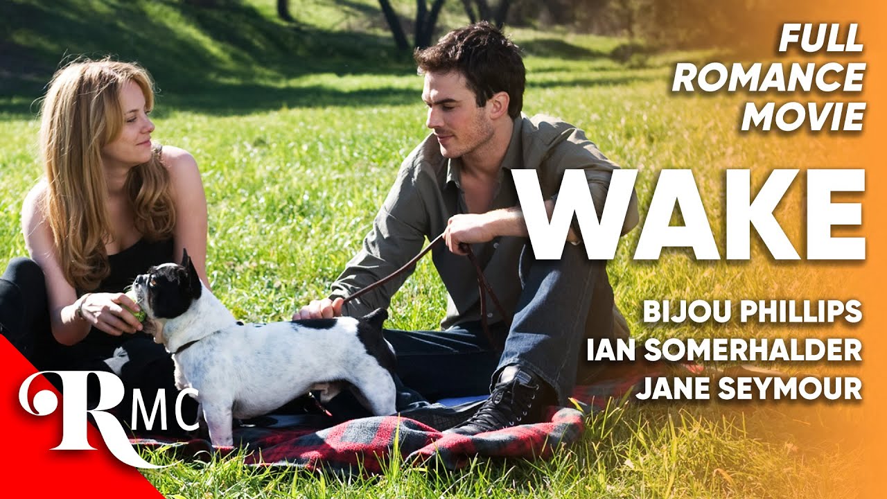 Wake  Full Romance Movie  Free HD Romantic Comedy RomCom Drama Film  Ian Somerhalder  RMC