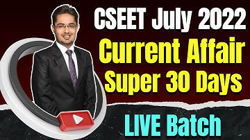 CSEET July 2022 LIVE Batch | CSEET Current Affairs Online Classes for July 2022 Exam | Lecture 18