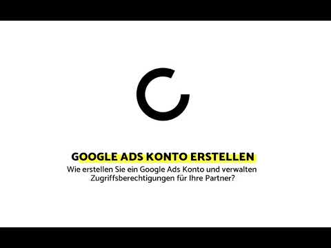New Update 01 – Konto erstellen und Partner freigeben – Google Ads