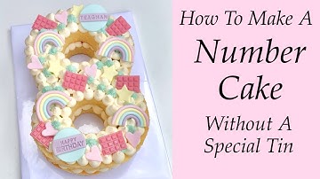 How To Make A Number Cake Without Using Any Special Tins Or Molds - Works For All Numbers/Letters
