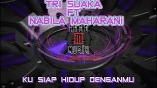 TRI SUAKA-NABILA MAHARANI- KU SIAP HIDUP DENGANMU