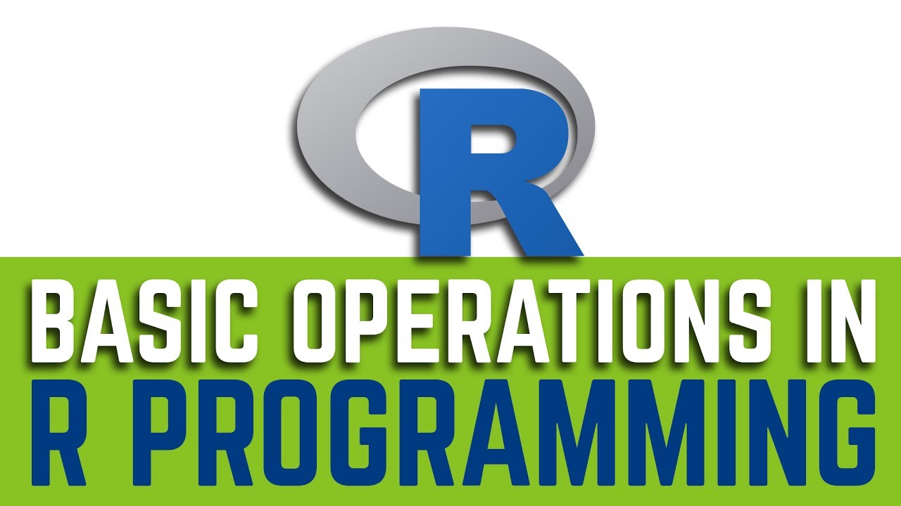 Learn Basic Operations in R Programming - YouTube