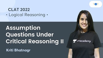 Assumption Questions Under Critical Reasoning II l Logical Reasoning l CLAT 2022 l Kriti Maam