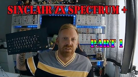 SINCLAIR - ZX SPECTRUM + - PART 1 - CLEAN AND REPAIR