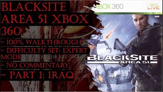 Blacksite Area 51 Xbox 360 (Expert) 100% Walkthrough Part 1 (No Commentary)
