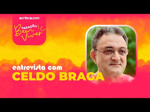 Estação Bem Viver #10 - Celdo Braga