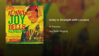 Al Pancho - Unity is Strength ft. Luciano