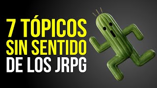 7 TÓPICOS SIN SENTIDO que aparecen en TODOS LOS JRPG