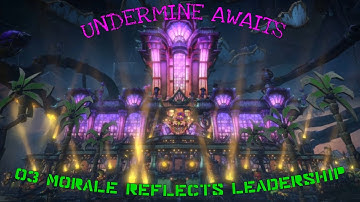228 The War Within Undermine Campaign Undermine Awaits 03 Morale Reflects Leadership#blizzard #wow
