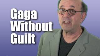 Gaga Without Guilt
