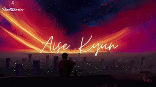 Aise Kyun - Mismatched [LYRICS]