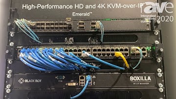 ISE 2020: Black Box Showcases Its Emerald Unified KVM AV-Over-IP System