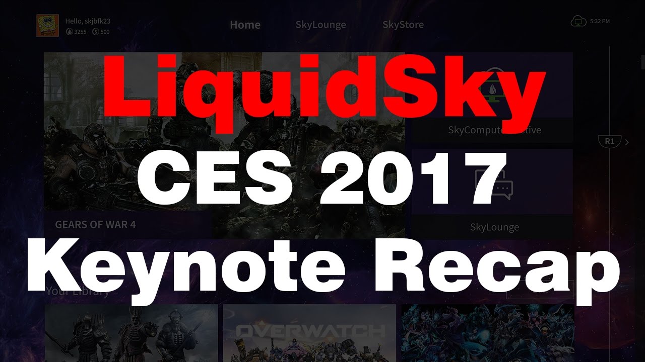 LiquidSky CES 2017 Keynote Recap