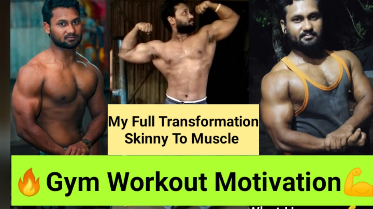 My Full Body Transformation Skinny to Muscle Gym workout motivation ...