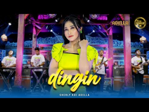 DINGIN - Sherly KDI Adella - OM ADELLA