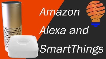 Samsung SmartThings and Alexa Working Together