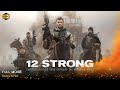 12 Strong Full Movie In English New Hollywood Movie Review Facts 