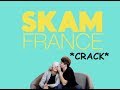 SKAM France CRACK | DONT BE SUSPICIOUS