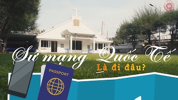 Cốc Cốc Jesuit 5- Sứ mạng quốc tế là đi đâu