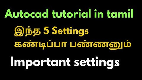 Autocad tutorial in tamil  -how to set units-5 settings in autocad