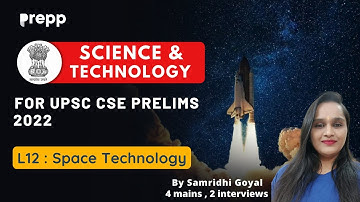 L12 - Space Technology | Science & Technology for Upsc cse prelims 2022      #upsc
