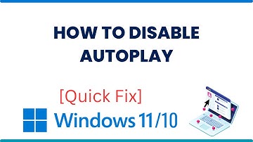 How To Disable AutoPlay In Windows 10/11