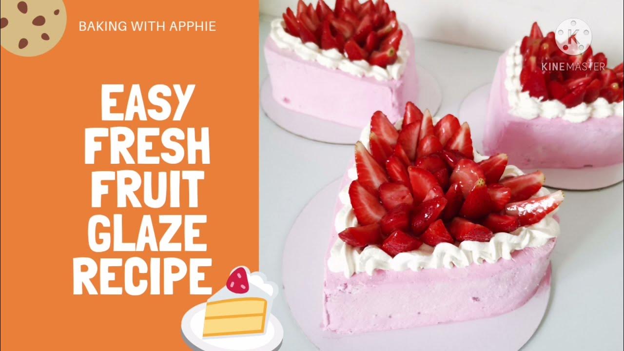 How to make EASY FRESH FRUIT GLAZE YouTube