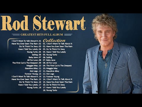 Rod Stewart Greatest Hits Full Album Best Soft Rock Songs Of Rod Stewart