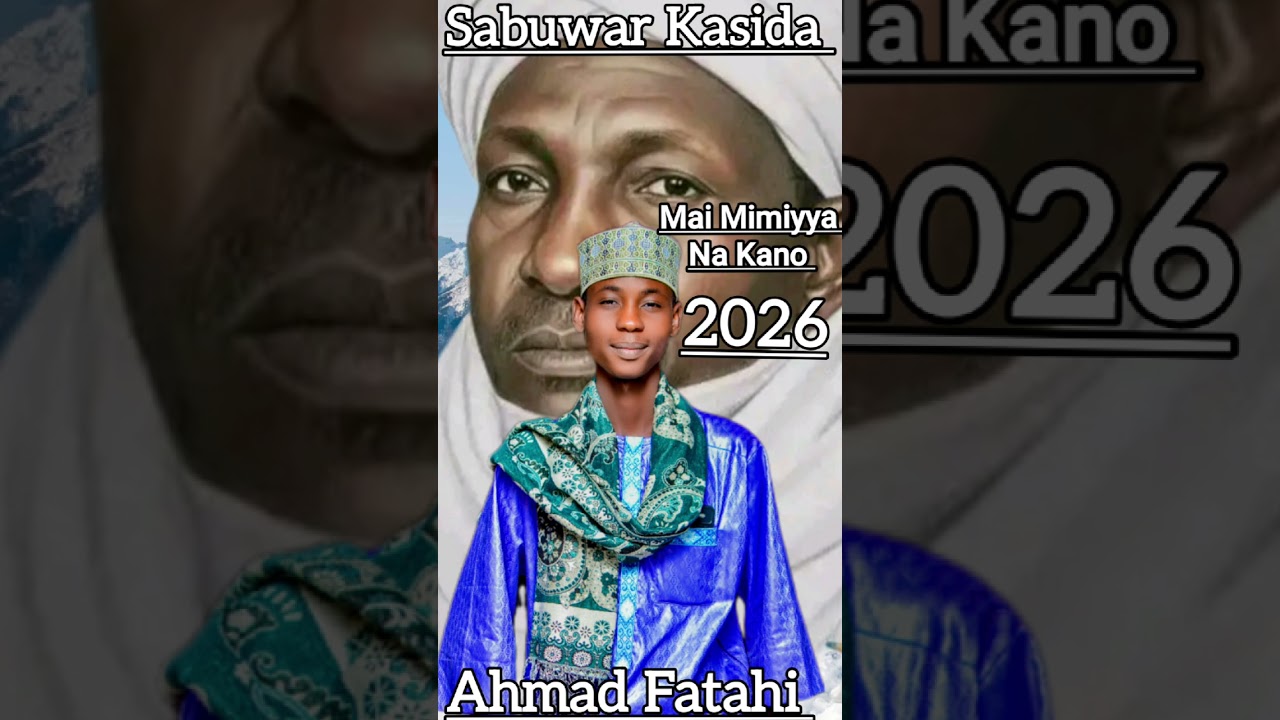 Ahmad Fatahi_Mai Mimiyya Na Kano_2026