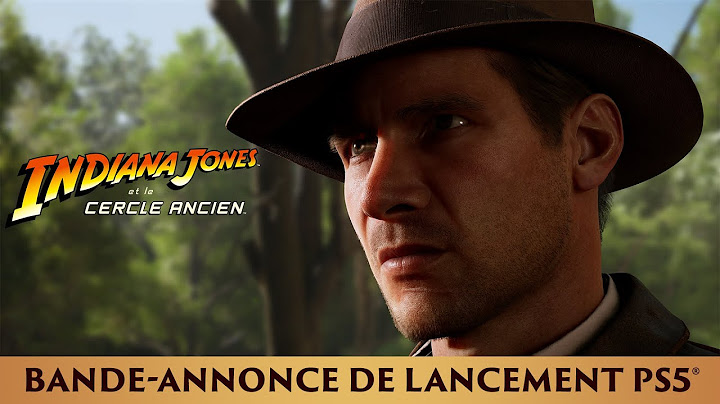 Bande-annonce de lancement PS5 : Indiana Jones et le Cercle Ancien™
