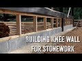 S2 EP44 | TIMBER FRAME | BUILDING AN OFF GRID CABIN | BUILDING KNEE WALL FOR STONEWORK