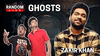 Random Live  28 - Ghosts ft. @ZakirKhan